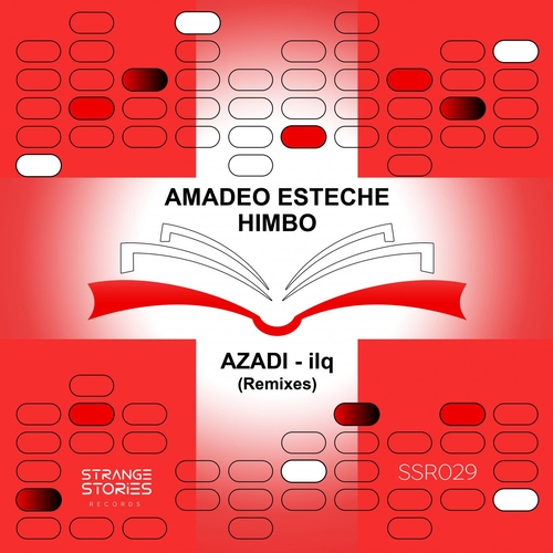 Amadeo Esteche - Himbo (Azadi , ilq Remixes) [SSR029]